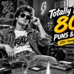 Totally Rad 80s Puns and Jokes